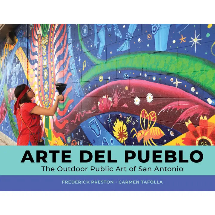 Arte Del Pueblo: the Outdoor Public Art of San Antonio