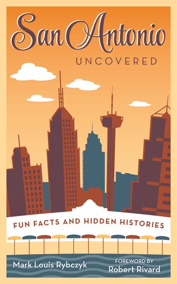 San Antonio Uncovered